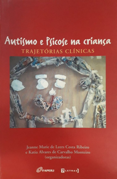 Capa de Autismo e psicose na criança - Jeanne Marie de Leers Costa Ribeiro; Katia Alvares de Carvalho Monteiro (org.)