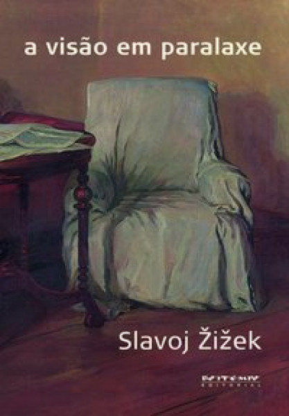 Capa de A visão em paralaxe - Slavoj Žižek
