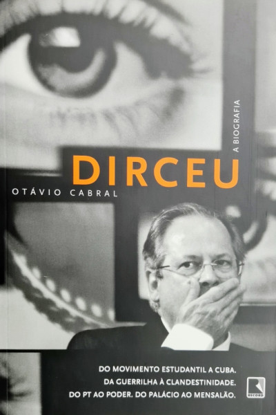Capa de Dirceu: a biografia - Otávio Cabral