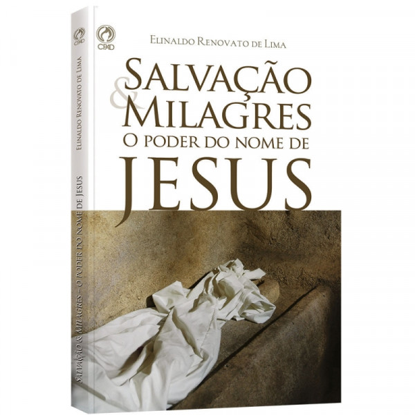 Capa de Salvação Milagres o Poder do Nome de Jesus - Elinaldo Renovato de Lima
