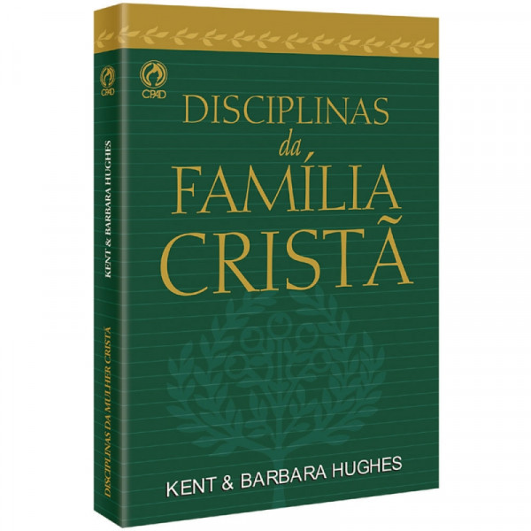Capa de Disciplinas da Família Cristã - Kent & Barbara Hughes