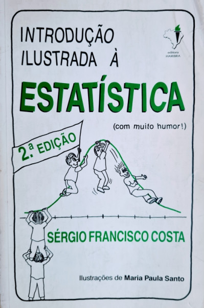 Capa de Introdução ilustrada à estatística - Sérgio Francisco Costa