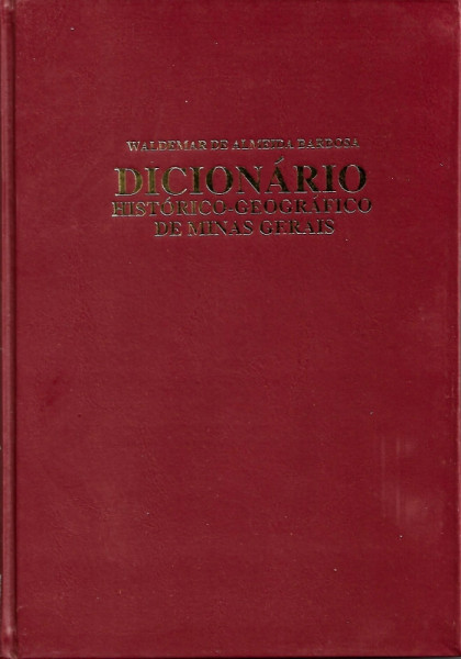 Capa de Dicionário histórico-geográfico de Minas Gerais - Waldemar de Almeida Barbosa