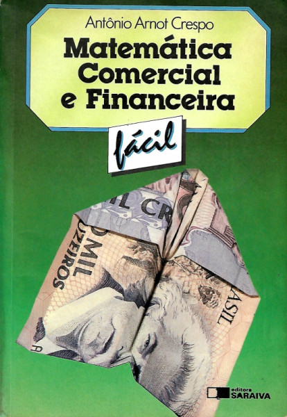 Capa de Matemática comercial e financeira fácil - Antônio Arnot Crespo