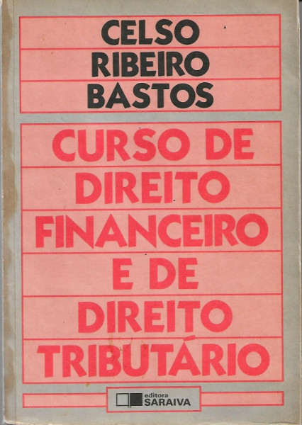 Capa de Curso de direito financeiro e de direito tributário - Celso Ribeiro Bastos