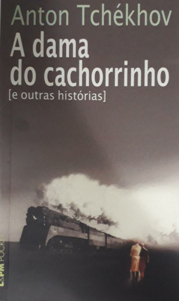 Capa de A dama do cachorrinho e outras histórias - Anton Tchekhov