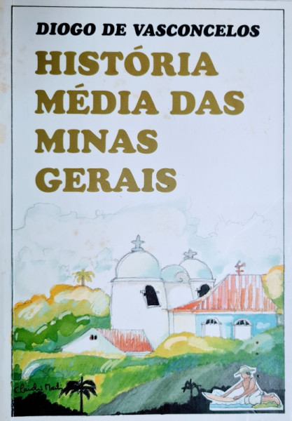 Capa de História média das Minas Gerais - Diogo de Vasconcelos
