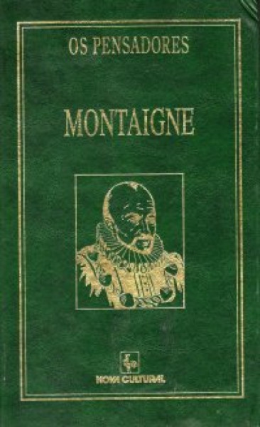 Capa de Os pensadores: Montaigne volume 2 - Michel de Montaigne; Sergio Milliet