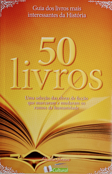 Capa de Guia dos 50 livros mais interessantes da história - Priscila Gorzoni