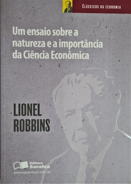 Capa de Um ensaio sobre a natureza e a importância da ciência econômica - Lionel Robbins