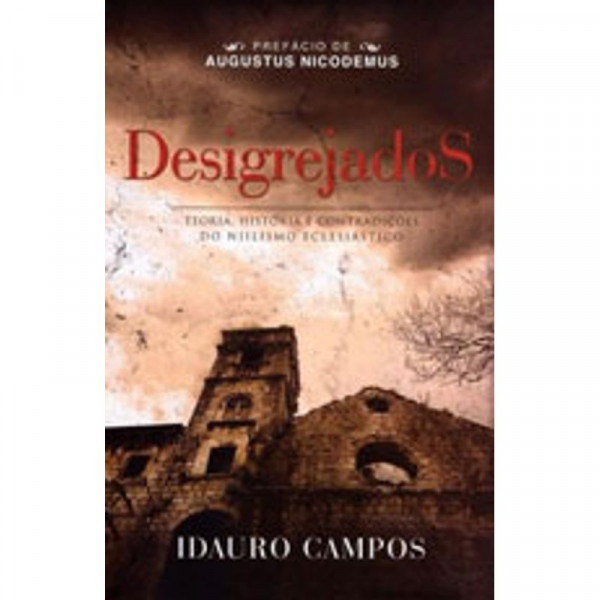 Capa de Desigrejados - Idauro Campos