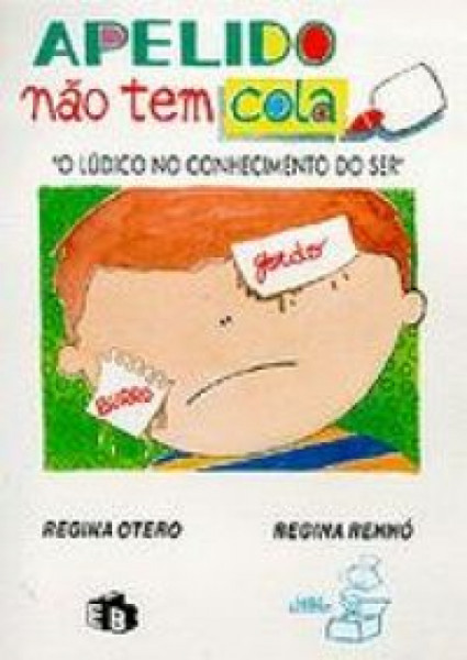 Capa de Apelido não tem cola - Regina Otero; Regina Rennó