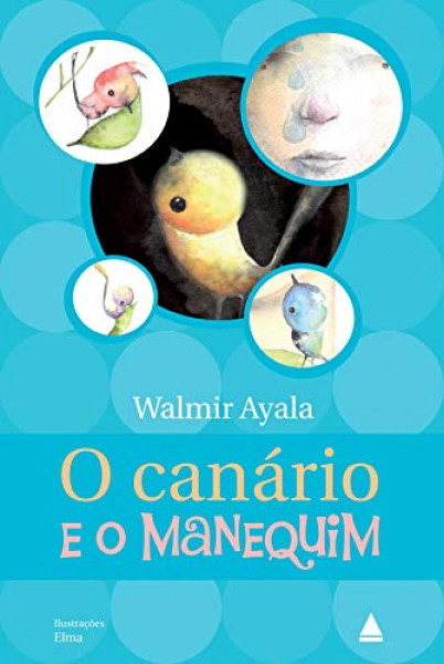 Capa de O canário e o manequim - Walmir Ayala