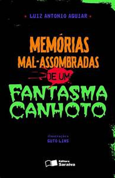Capa de Memórias mal- assombradas de um fantasma canhoto - Aguiar, Luiz Antonio