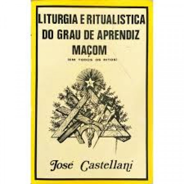 Capa de Liturgia e ritualística do grau de aprendiz maçom - José Castellani