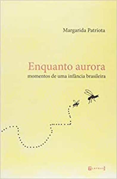 Capa de Enquanto aurora - Margarida Patriota
