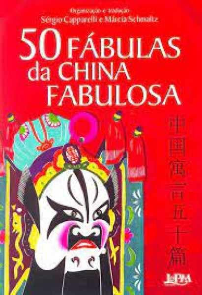 Capa de 50 fábulas da China fabulosa - Sérgio capparelli; Márcia Schmaltz