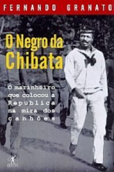 Capa de O negro da Chibata - Fernando Granato