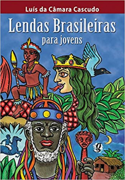 Capa de Lendas brasileira para jovens - Cascudo, Luís da Câmara