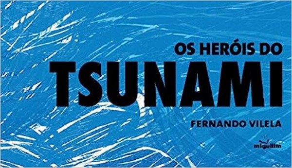 Capa de Os heróis do tsunami - Fernando Vilela
