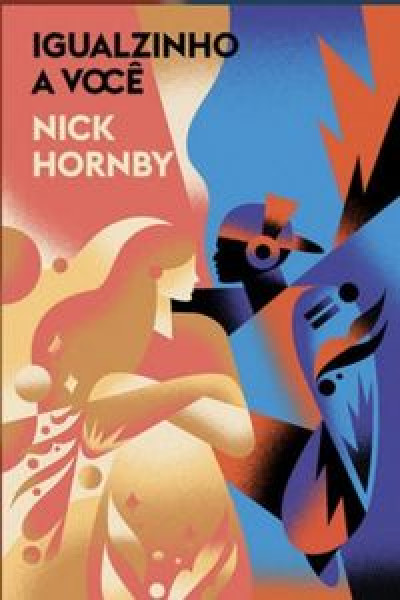 Capa de Igualzinho a você - Nick Hornby
