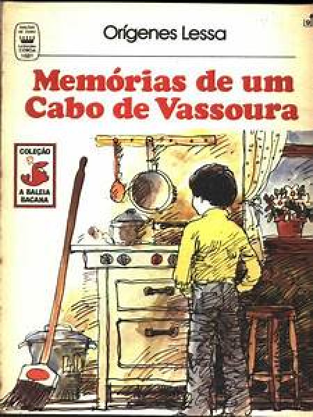 Memórias de um cabo de vassoura - Orígenes Lessa