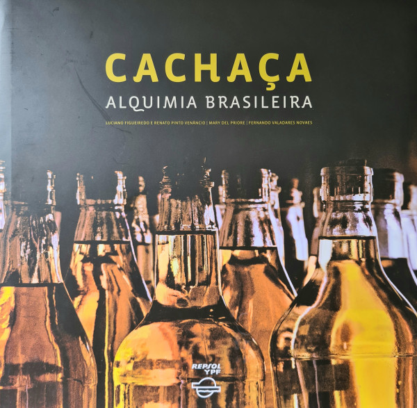 Capa de Cachaça, alquimia brasileira - Luciano Gigueiredo, Renato Pinto Venâncio, Mary Del Priore, Fernando Valadares Novaes