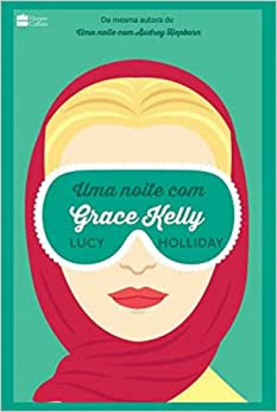 Capa de Uma noite com Grace Kelly - Lucy Holliday