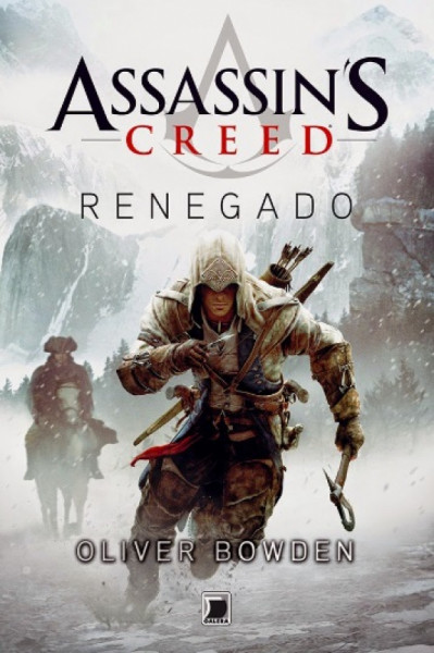 Capa de Assassins Creed Renegado - Oliver Bowden