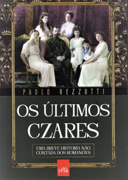 Capa de Os últimos czares - Paulo Rezzutti
