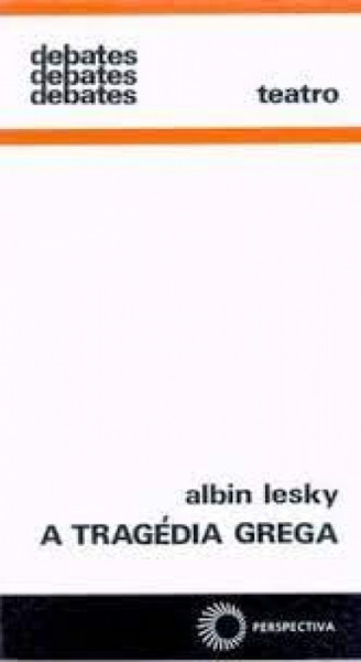 Capa de A tragédia grega - Albin Lesky