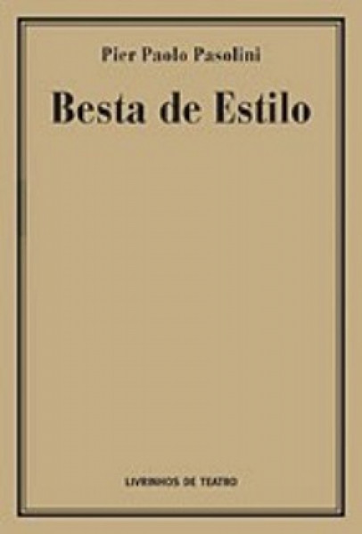 Capa de Besta de estilo - Pier Paolo Pasolini