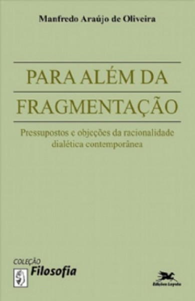 Capa de Para além da fragmentação - Manfredo Araújo de Oliveira