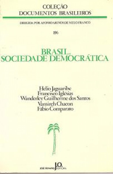 Capa de Brasil Sociedade democrática - Helio Jaguaribe; Francisco Iglésias; Wanderley Guilherme dos Santos; Vamireh Chacon; Fábio Comparato
