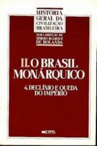 Capa de II. O Brasil monárquico - Sérgio Buarque de Holanda