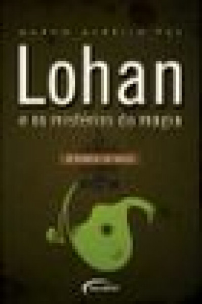 Capa de Lohan e os mistérios da magia - Marco Aurélio Paz