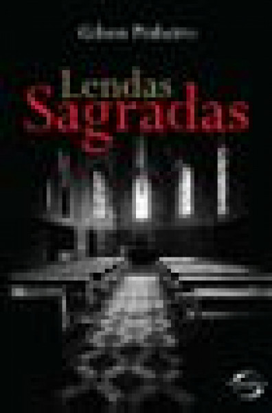 Capa de Lendas Sagradas - Gilson Pinheiro