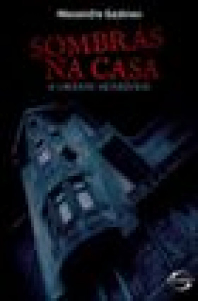 Capa de Sombras na casa e outros mistérios - Alexandre Gazineo