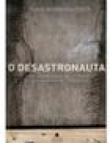Capa de O Desastronauta - Flávio Moreira da Costa