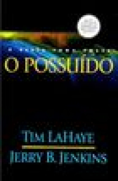 Capa de O possuído - Tim LaHaye; Jerry B. Jenkins