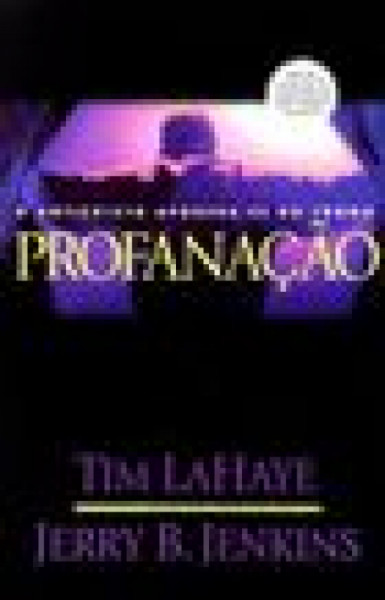 Capa de Profanação - Tim LaHaye; Jerry B. Jenkins