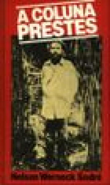 Capa de A coluna Prestes - Nelson Werneck Sodré