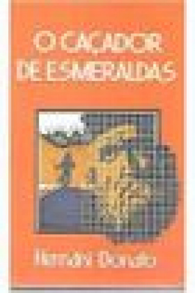 Capa de O caçador de esmeraldas - Hernâni Donato