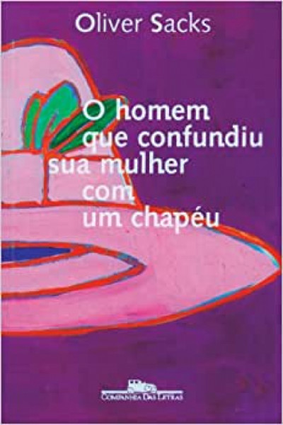 Capa de O homem que confundiu sua mulher com um chapéu - Oliver Sacks