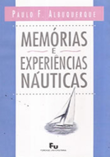 Capa de Memórias e experiências náuticas - Paulo F. Albuquerque