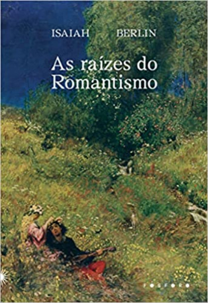 Capa de As raízes do Romantismo - Isaiah Berlin