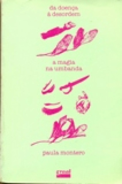 Capa de Da doença à desordem: a magia na umbanda - Paula Montero