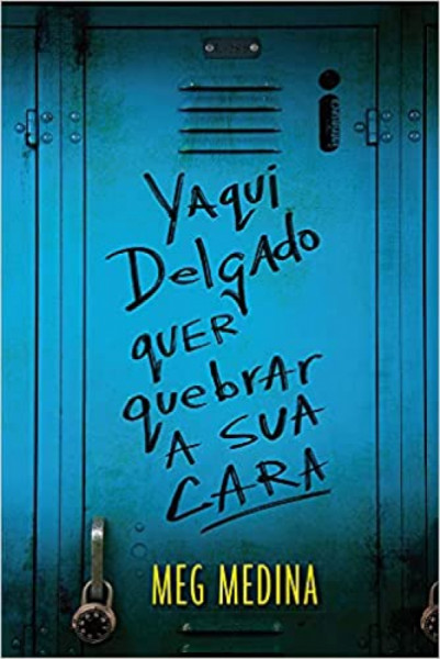 Capa de Yaqui Delgado quer quebrar a sua cara - Meg Medina