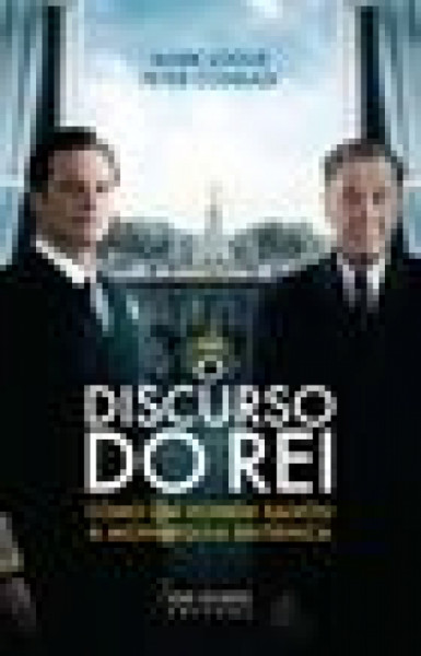 Capa de O discurso do rei - Mark Logue; Peter Conradi