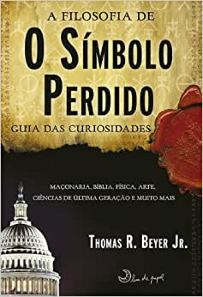 Capa de A filosofia de O símbolo perdido - Thomas R. Beyer